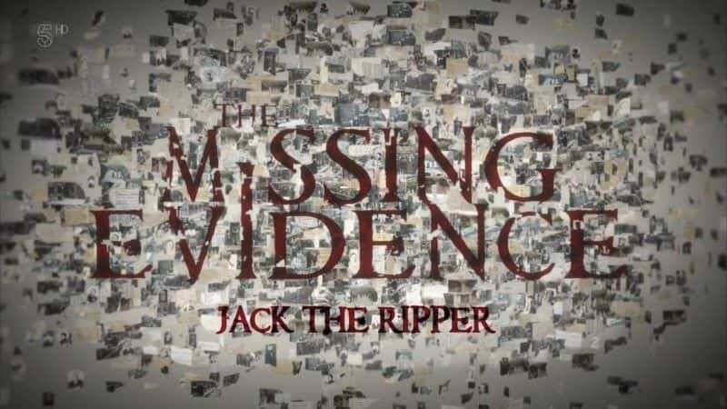 ¼Ƭܿˡնʧٵ֤/Jack the Ripper: The Missing Evidence-Ļ