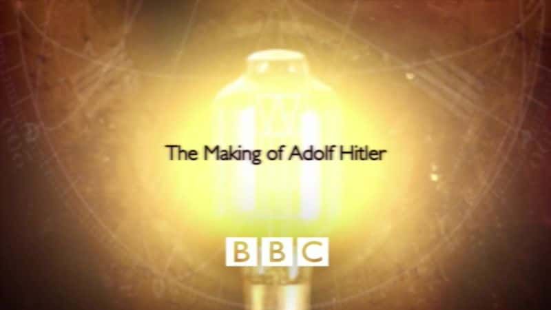 ¼ƬϣյĴ/The Making of Adolf Hitler-Ļ