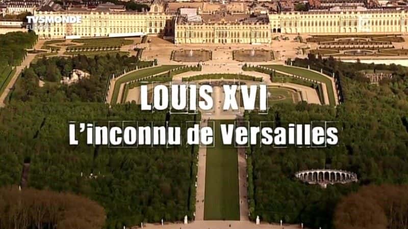 ¼Ƭ·ʮδ֪֮/Louis XVI: L'inconnu de Versailles-Ļ