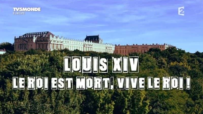 ¼Ƭ·ʮģţ/Louis XIV, le Roi est mort, vive le Roi-Ļ