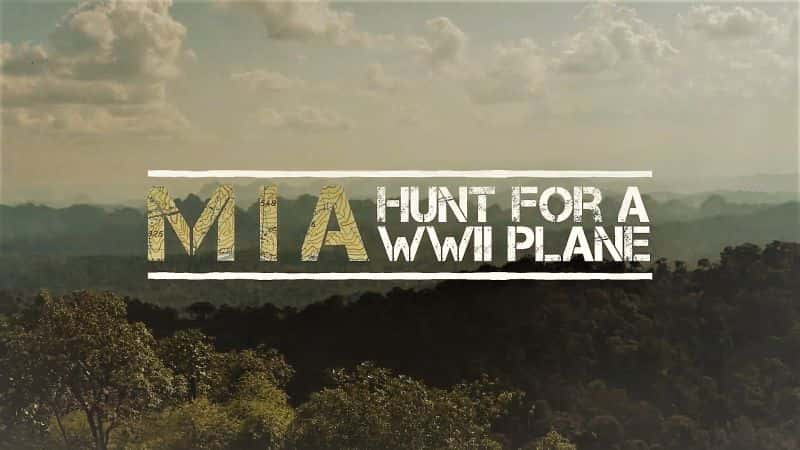 ¼ƬMIAѰҶսɻ/MIA: Hunt for a WWII Plane-Ļ