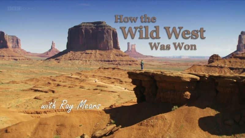 ¼Ƭס׶˹ӮҰ/How the Wild West Was Won With Ray Mears-Ļ