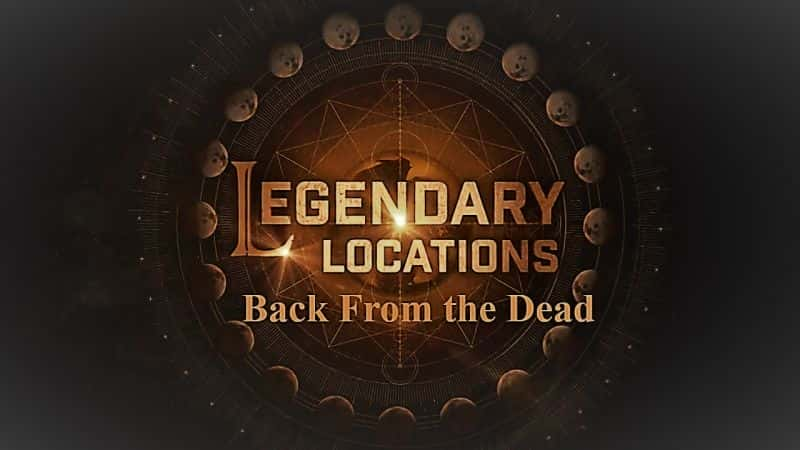 ¼Ƭص㣺/Legendary Locations: Back from the Dead-Ļ