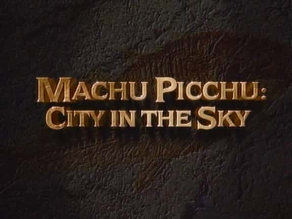 ¼Ƭ - ֮/Machu Picchu - City in the Sky-Ļ