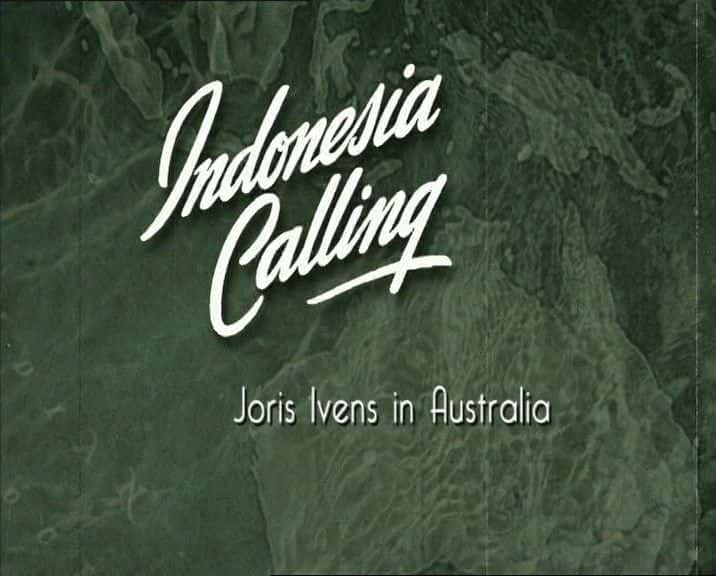 ¼ƬӡǺ˹˹ڰĴ/Indonesia Calling: Joris Ivens in Australia-Ļ