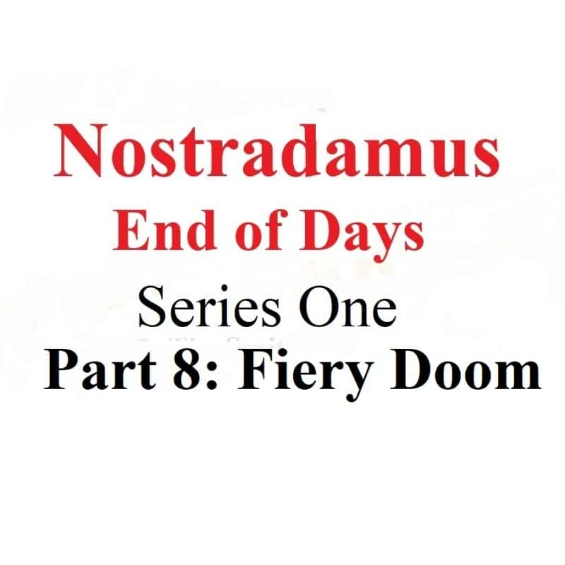 ¼Ƭŵ˹ķ˹ĩϵ18֣ĩ/Nostradamus End of Days Series 1 Part 8: Fiery Doom-Ļ