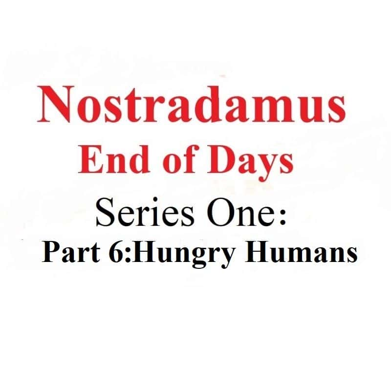 ¼Ƭŵ˹ķ˹ĩգϵ16ּ/Nostradamus End of Days: Series 1 Part 6 Hungry Humans-Ļ