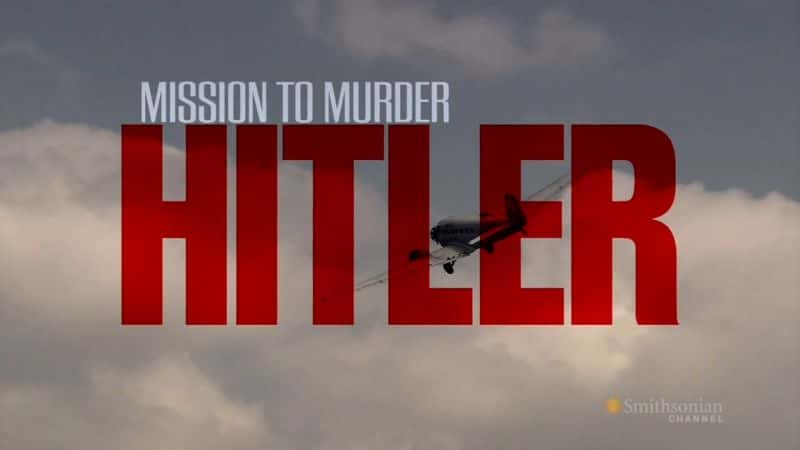 ¼Ƭɱϣյ/Mission to Murder Hitler-Ļ