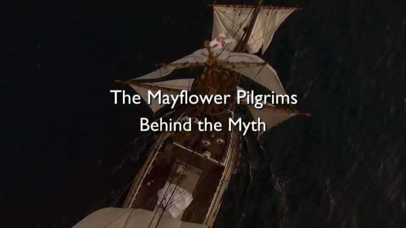 ¼Ƭ»ʥߣ񻰱/The Mayflower Pilgrims: Behind the Myth-Ļ