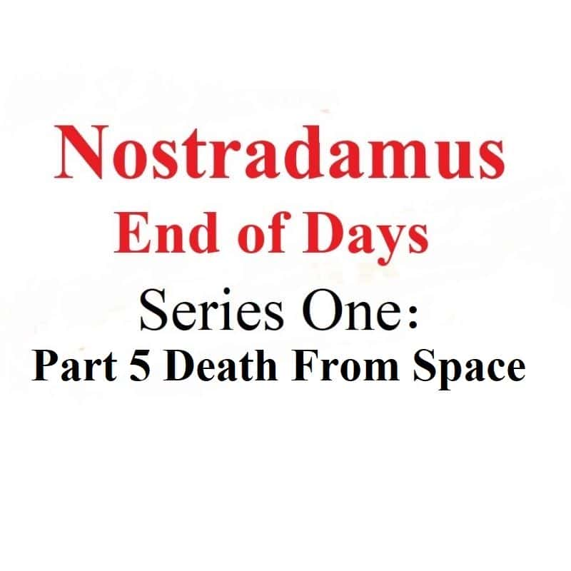 ¼Ƭŵ˹ķ˹ĩգϵ15̫/Nostradamus End of Days: Series 1 Part 5 Death from Space-Ļ