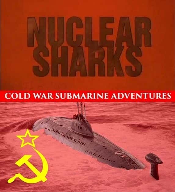 ¼Ƭ㣺սǱͧð/Nuclear Sharks: Cold War Submarine Adventures-Ļ