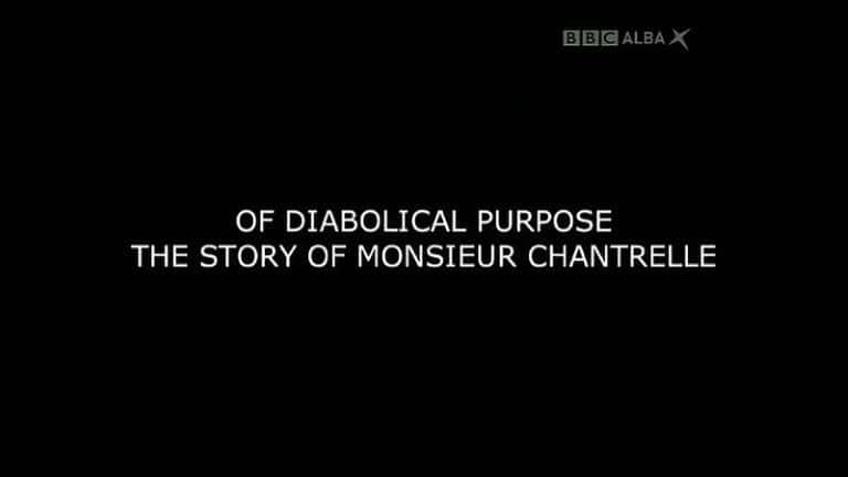 ¼ƬаĿģ׶Ĺ/Of Diabolical Purpose: The Story of Monsieur Chantrelle-Ļ