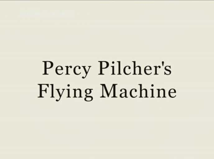 ¼ƬƤķ/Percy Pilcher's Flying Machine-Ļ