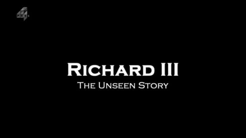 ¼ƬδĹ/Richard III: The Unseen Story-Ļ