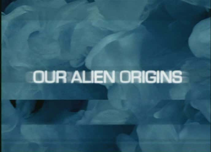 ¼ƬԵѧǵԴ/Science at the Edge: Our Alien Origins-Ļ