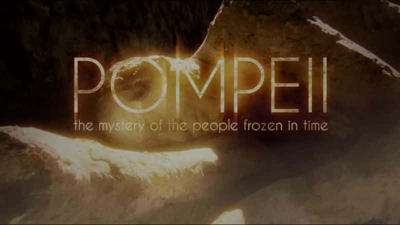 ¼Ƭӱʱ䶳֮/Pompeii: The Mystery of the People Frozen in Time-Ļ