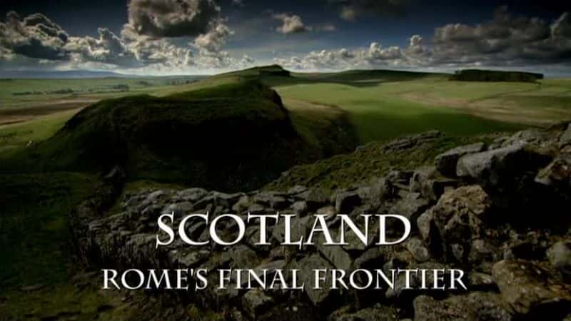 ¼Ƭո߽/Scotland: Rome's Final Frontier-Ļ