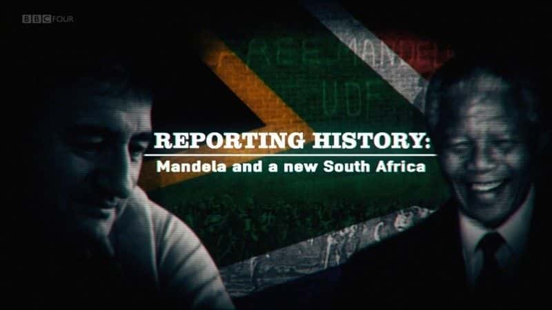 ¼ƬʷϷ/Reporting History: Mandela and a New South Africa-Ļ