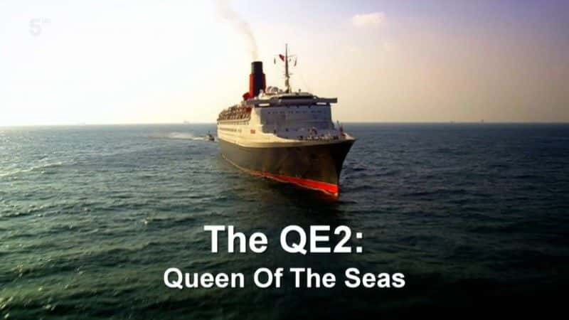 ¼ƬQE2Ů/The QE2: Queen of the Seas-Ļ