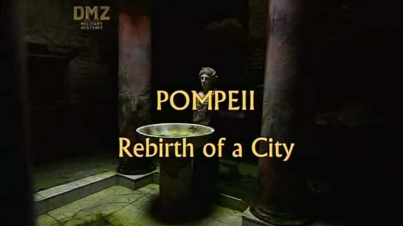 ¼Ƭӱе/Pompeii: Rebirth of a City-Ļ