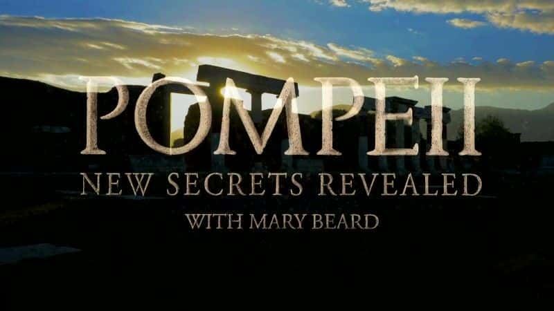 ¼Ƭӱµܽʾ/Pompeii: New Secrets Revealed-Ļ