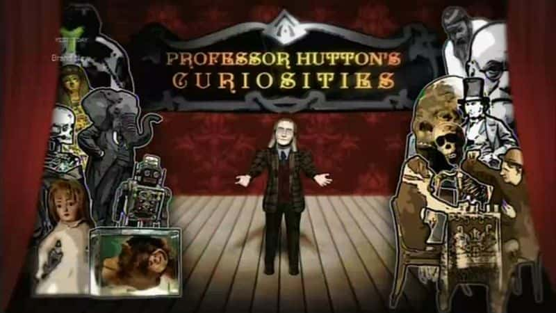 ¼ƬٽڵȤ/Professor Huttons Curiosities-Ļ