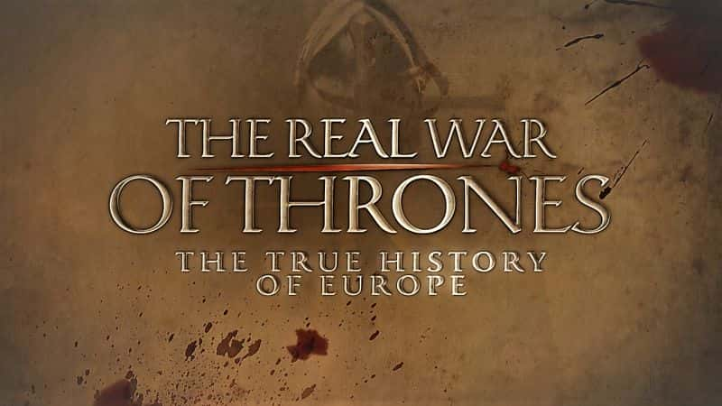 ¼Ƭʵ֮սŷ޵ʵʷ/The Real War of Thrones: The True History of Europe-Ļ