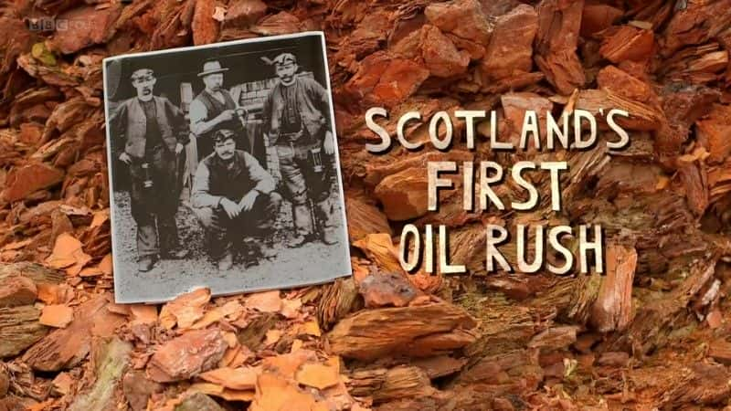 ¼Ƭոĵһʯȳ/Scotland's First Oil Rush-Ļ