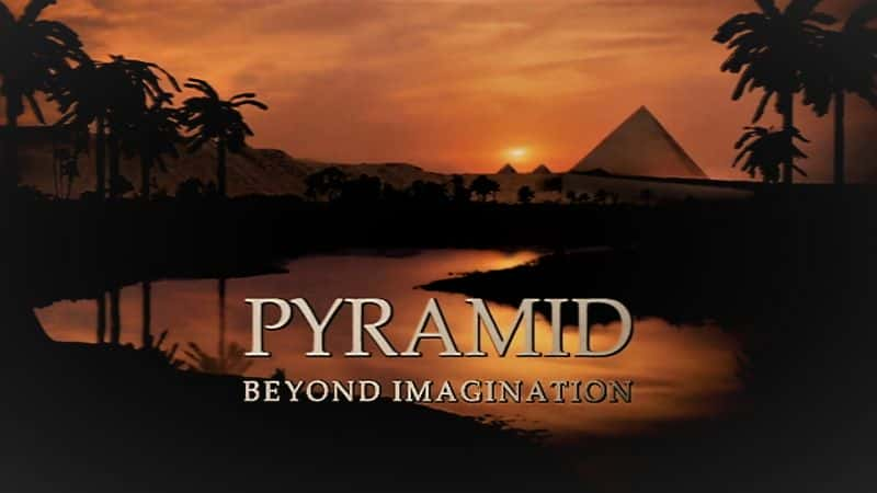 ¼ƬԽ/Pyramid: Beyond Imagination-Ļ