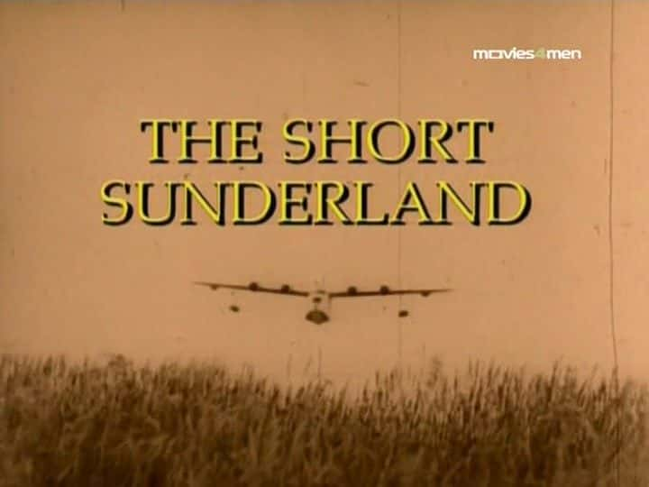 ¼Ƭݵɣ/The Short Sunderland-Ļ