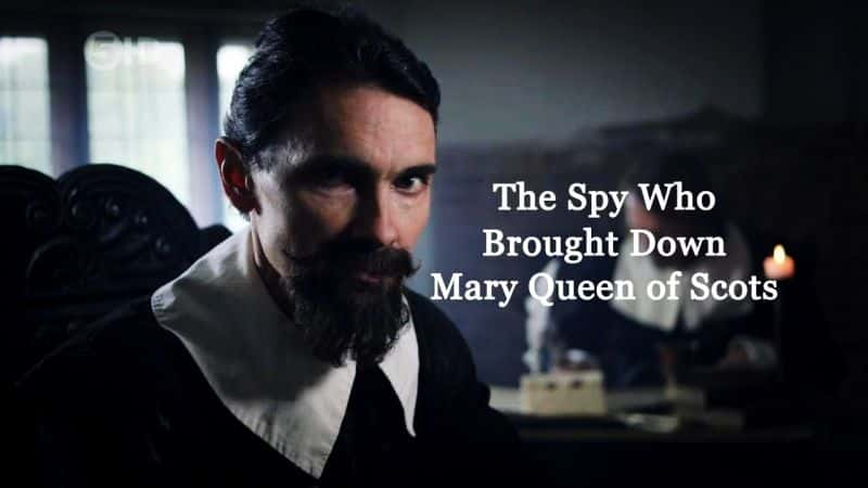 ¼ƬŮƷļ/The Spy Who Brought Down Mary Queen of Scots-Ļ