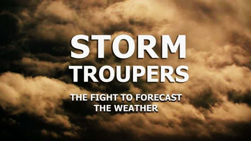 ¼Ƭ籩ȷ棺ԤĶ/Storm Troupers: The Fight to Forecast the Weather-Ļ