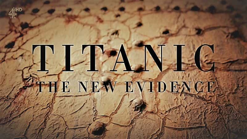 ¼Ƭ̩̹˺ŵ֤/Titanic the New Evidence-Ļ