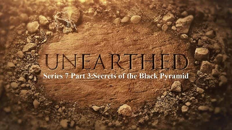 ¼Ƭϵ73֣ɫ/Unearthed Series 7 Part 3: Secrets of the Black Pyramid-Ļ