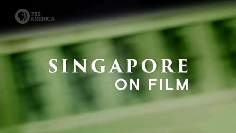 ¼Ƭ¼µӰ/Singapore on Film-Ļ