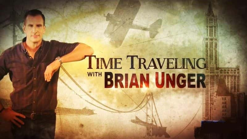 ¼Ƭ벼һԽʱ/Time Traveling with Brian Unger-Ļ