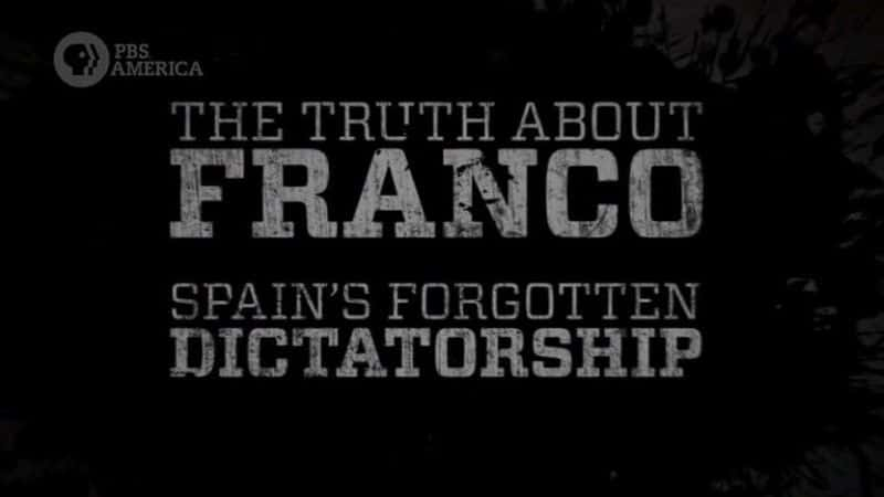 ¼ƬʸࣺĶͳ/The Truth about Franco: Spain's Forgotten Dictatorship-Ļ