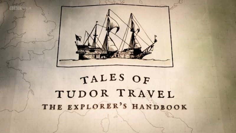 ¼Ƭʱй£̽ռֲ/Tales of Tudor Travel: The Explorer's Handbook-Ļ