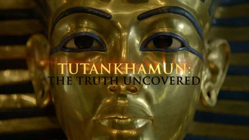 ¼Ƭͼ̹ɣҿ/Tutankhamun: The Truth Uncovered-Ļ