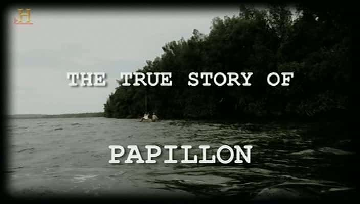 ¼Ƭͱ׺ʵ/The True Story of Papillon-Ļ