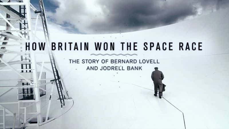 ¼Ƭɵ¡άǵ׶еĹ/The Story of Bernard Lovell and Jodrell Bank-Ļ