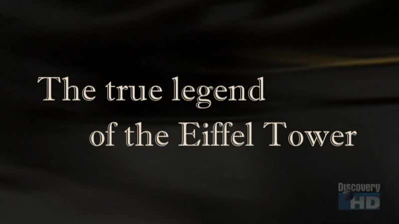 ¼Ƭƶʵ˵/The True Legend of the Eiffel Tower-Ļ