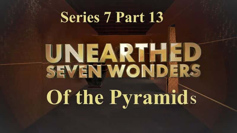 ¼Ƭ򣺽ߴ漣/Unearthed: Seven Wonders of the Pyramids-Ļ