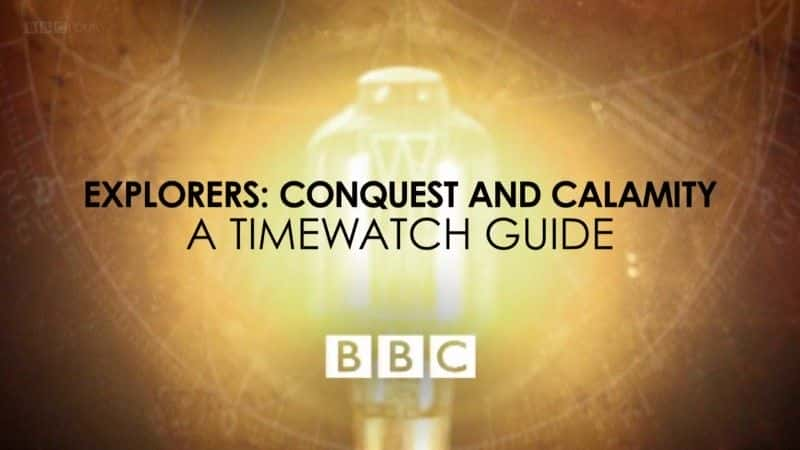 ¼Ƭһʱ۲ָϣ̽ߵ/A Timewatch Guide Explorers Conquest and Calamity-Ļ