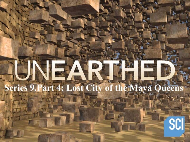 ¼Ƭϵ9.4֣Ůʧ/Unearthed Series 9.Part 4: Lost City of the Maya Queens-Ļ