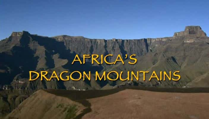 ¼Ƭ޵ɽ/Africa's Dragon Mountains-Ļ