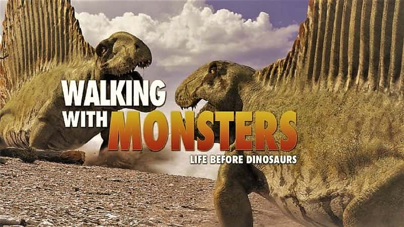 ¼ƬͬУ֮ǰ/Walking with Monsters: Life before Dinosaurs-Ļ