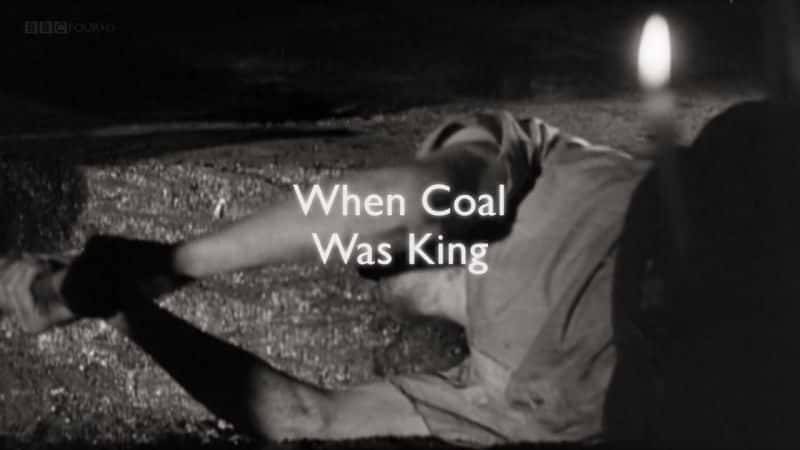 ¼Ƭú̿Ϊʱ/When Coal Was King-Ļ