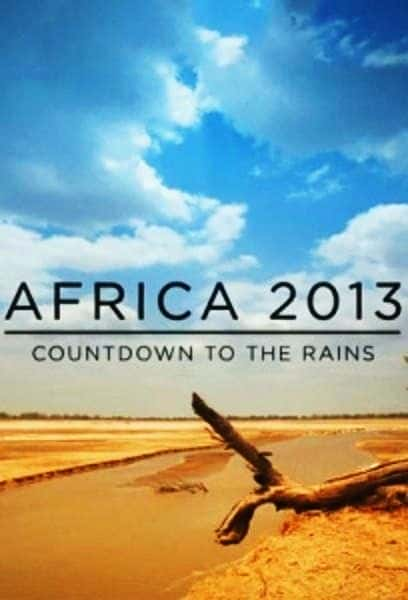 ¼Ƭ2013꣺ʱ꼾/Africa 2013: Countdown To The Rains-Ļ