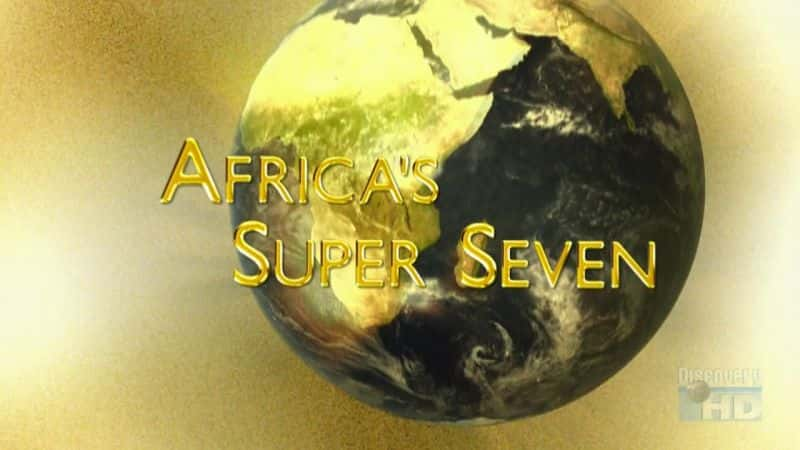 ¼Ƭ޵ĳߴ/Africa's Super Seven-Ļ